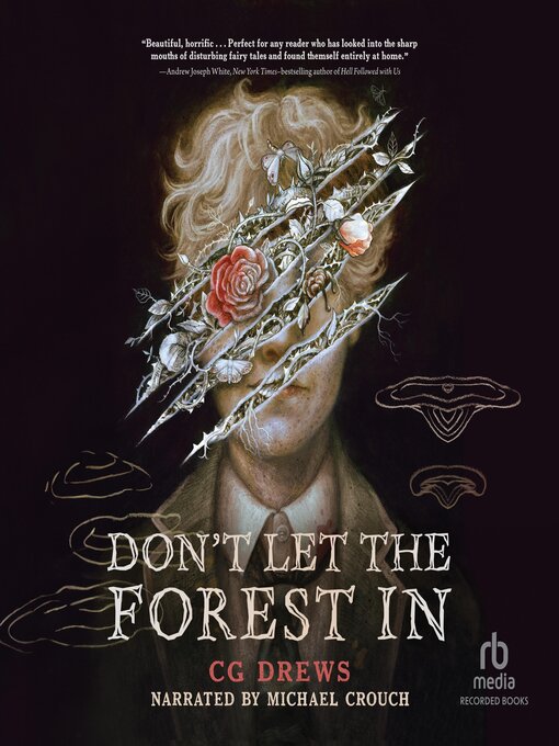 Title details for Don't Let the Forest In by C.G. Drews - Available